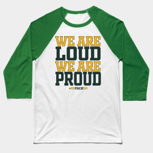 We are loud Baseball T-Shirt